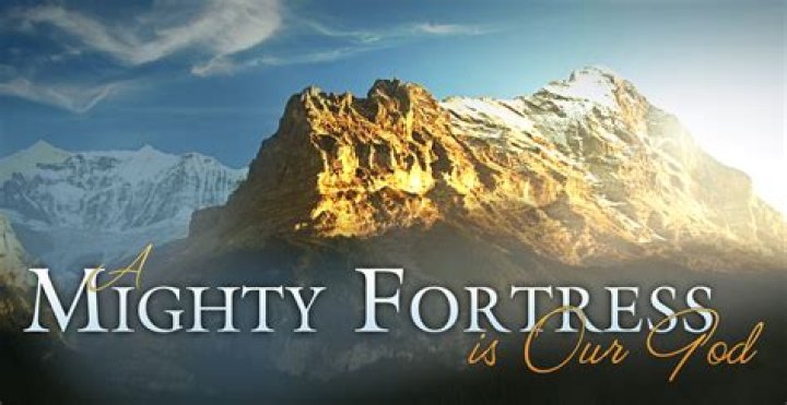 A Mighty Fortress